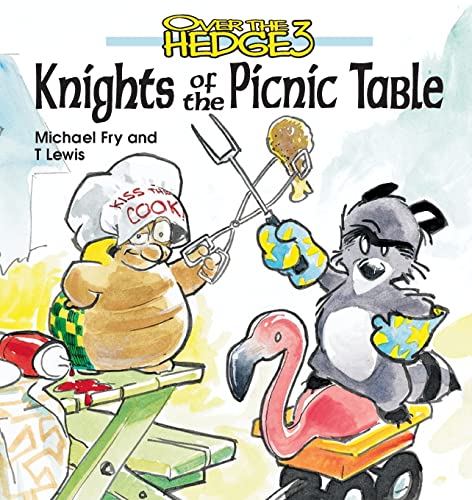Knights of the Picnic Table (Over the Hedge (Andrews McMeel), Band 3)